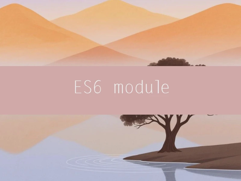 ES6 module